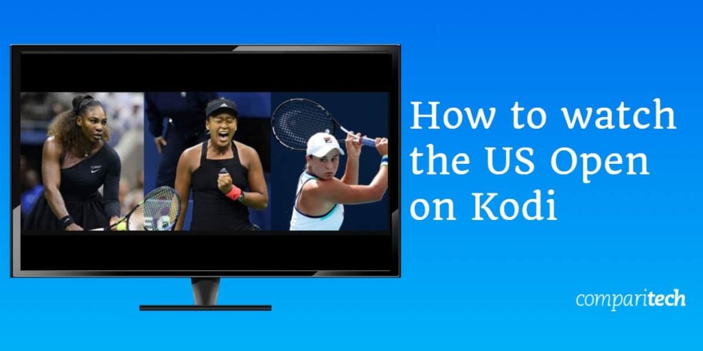 How to watch the US Open on Kodi